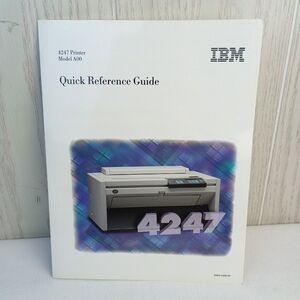 IBM 4247 Model A00 Printer User's Guide Pamphlet Quick Reference Guide